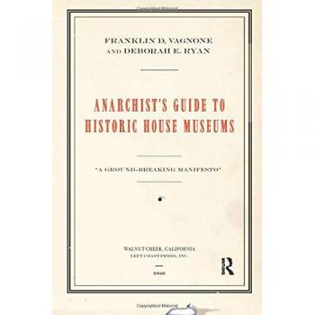 Anarchist's Guide to Historic House Museums