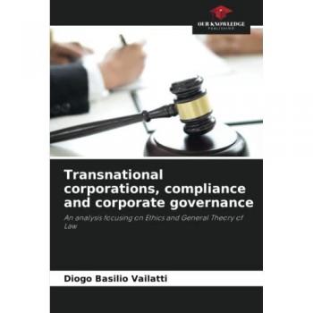 Basilio Vailatti, Diogo: Transnational corporations, compliance and corporate governance