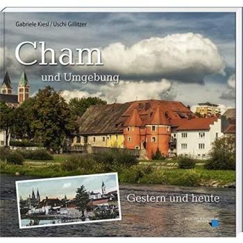 Cham und Umgebung: gestern und heute