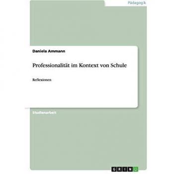 Professionalität im Kontext von Schule: Reflexionen