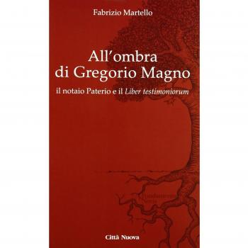 All' ombra di Gregorio Magno. il notaio Paterio e il «Liber testimoniorum»
