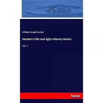 Hardee's rifle and light infantry tactics
