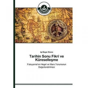 Bayar Bravo, I¿¿l: Tarihin Sonu Fikri ve Küreselle¿me