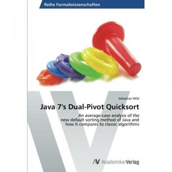 Wild, Sebastian: Java 7's Dual-Pivot Quicksort
