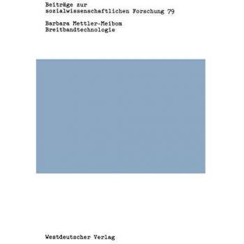 Breitbandtechnologie: Uber die Chancen sozialer Vernunft in technologiepolitischen Entscheidungsprozessen