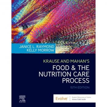 Krause and Mahan's Food and the Nutrition Care Process E-Book