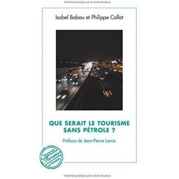 Que serait le tourisme sans pétrole ?