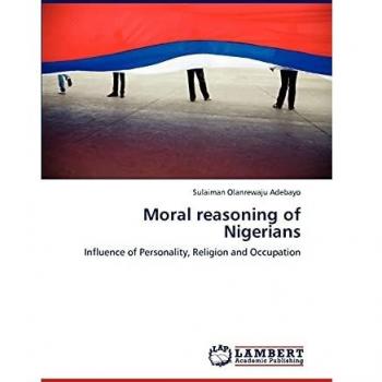Moral reasoning of Nigerians: Influence of Personality, Religion and Occupation