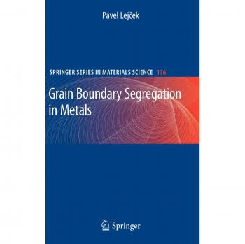 Lejcek, Pavel: Grain Boundary Segregation in Metals