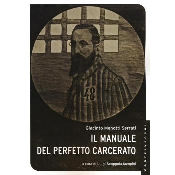 Il manuale del perfetto carcerato