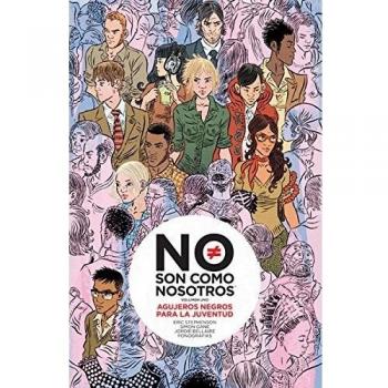 No son como nosotros 1: agujeros negros