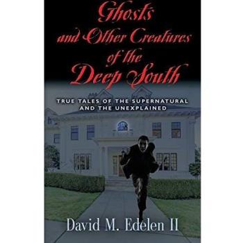 Ghosts and Other Creatures of the Deep South