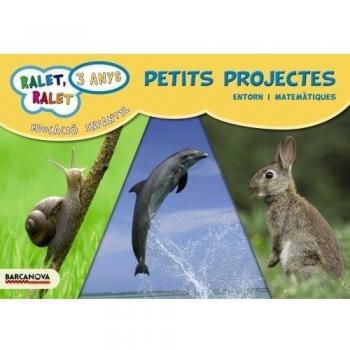 Ralet, ralet. Petits projectes p3. Carpeta de l'alumne.