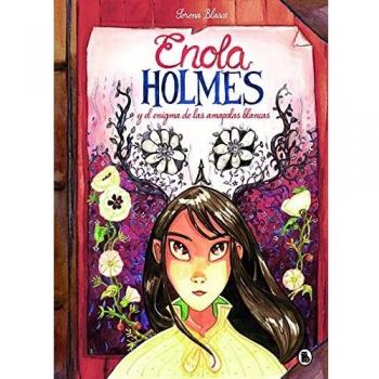 Enola Holmes y el enigma de las amapolas blancas