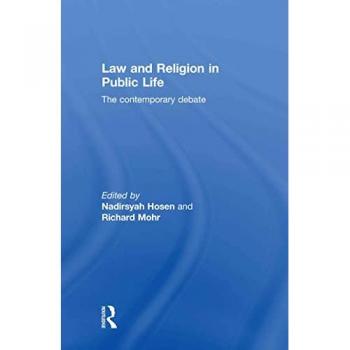 Law and Religion in Public Life: The Contemporary Debate