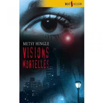 Visions mortelles