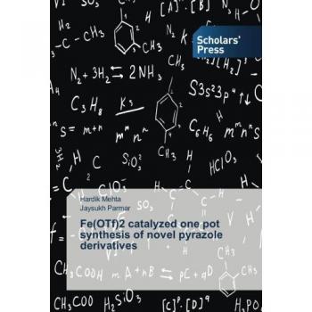 Fe(OTf)2 catalyzed one pot synthesis of novel pyrazole derivatives