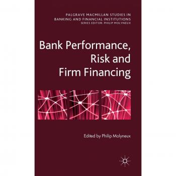 Bank Performance, Risk and Firm Financing