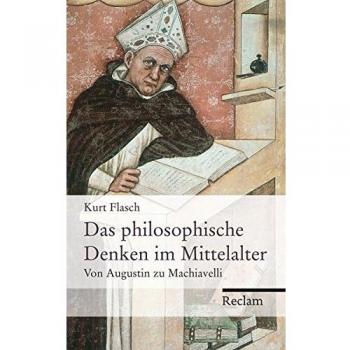 Das philosophische Denken im Mittelalter: Von Augustin zu Machiavelli