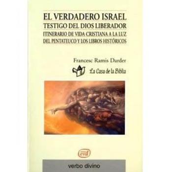 EL VERDADERO ISRAEL. TESTIGO DEL DIOS LIBERADOR