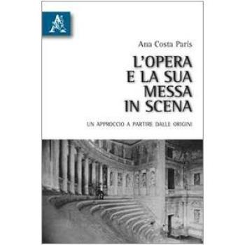 L'opera e la sua messa in scena. Un approccio a partire dalle origini