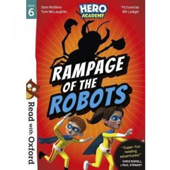 Read with Oxford: Stage 6: Hero Academy: Rampage of the Robots