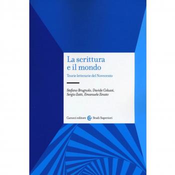 La scrittura e il mondo. Teorie letterarie del Novecento