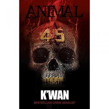 Animal 4.5, by K'Wan