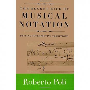 The Secret Life of Musical Notation by Roberto Poli