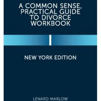 Marlow, Lenard: A Common Sense, Practical Guide to Divorce Workbook