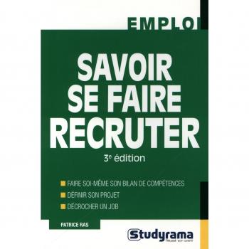 Savoir se faire recruter