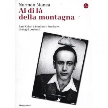 Al di là della montagna, Paul Celan e Benjamin Fondane, Dialoghi postumi