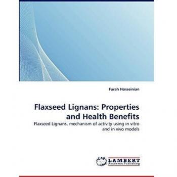 Flaxseed Lignans: Properties and Health Benefits