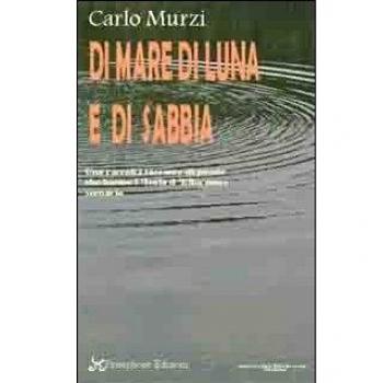 Di mare, di luna e di sabbia. Una raccolta toccante di poesie che hanno l'isola d'Elba come scenario