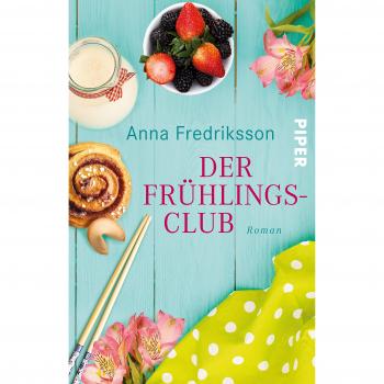 Anna Fredriksson Der Frühlingsclub: Roman