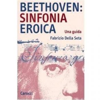 Beethoven: Sinfonia Eroica. Una guida