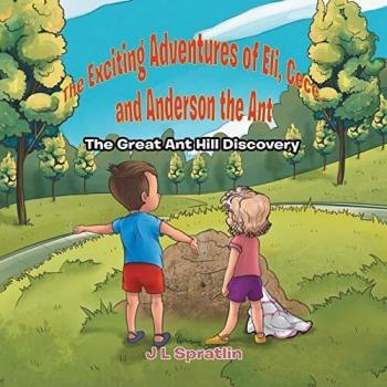 The Exciting Adventures of Eli, Cece, and Anderson the Ant