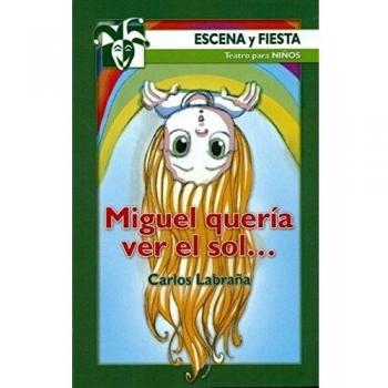 MIGUEL QUERÍA VER EL SOL...