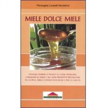 Miele dolce miele. Ediz. illustrata