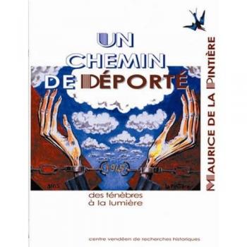 Chemin de déporté : Des ténèbres à la lumière