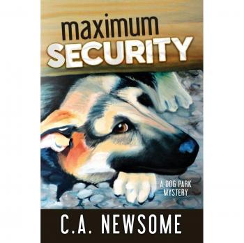 Maximum Security: A Dog Park Mystery