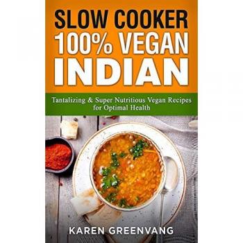 Slow Cooker: 100% Vegan Indian