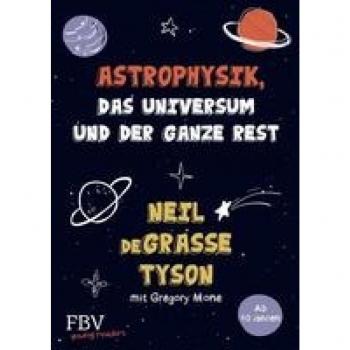 Astrophysik das Universum und der ganze Rest