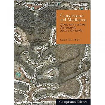 Conversano nel medioevo. Storia, arte e cultura del territorio tra IX e XIV secolo