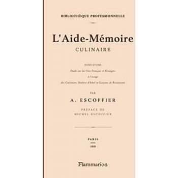 L'Aide-mémoire culinaire: suivi de Étude sur les vins français et étrangers à l'usage des cuisiniers