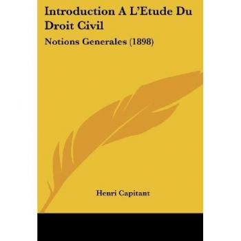 Introduction A L'Etude Du Droit Civil: Notions Generales (1898)