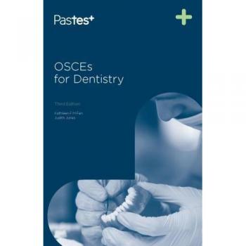 OSCEs for Dentistry, Third Edition