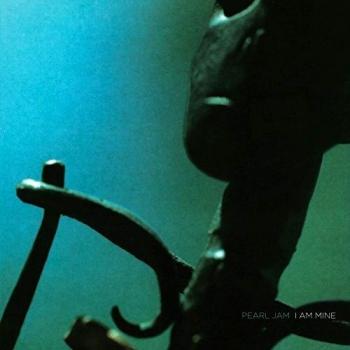Pearl Jam I Am Mine