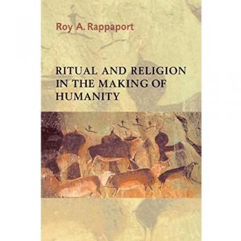 Ritual and Religion in the Making of Humanity