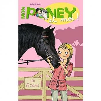 Mon poney et moi, Tome 5 : Léa et Charme